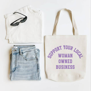 Support Your Local Woman Owned Business Tote Bag