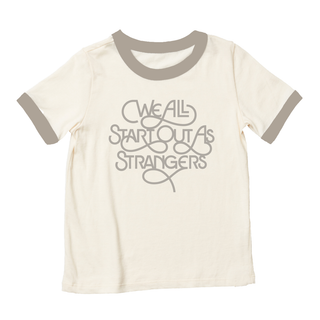 We All Start Out As Strangers Graphic Tee