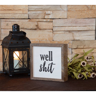 6x6 Well Shit Box Sign