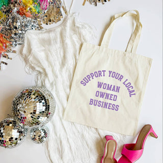 Support Your Local Woman Owned Business Tote Bag